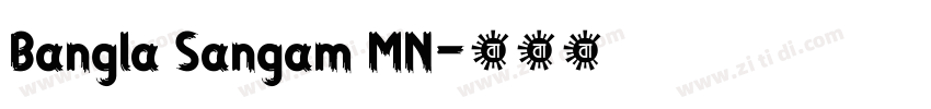 Bangla Sangam MN字体转换 Bangla Sangam MN字体转换